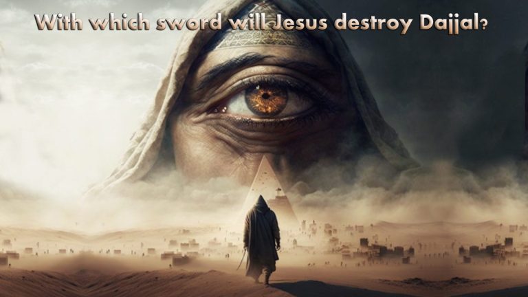 With which sword will Jesus destroy Dajjal